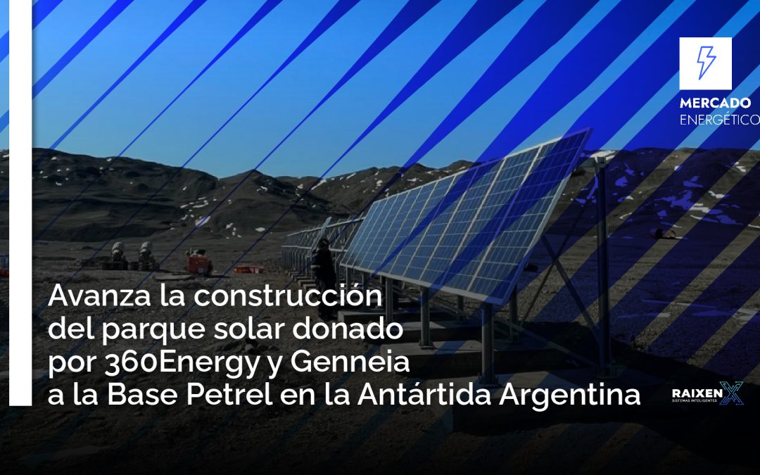 Parque solar donado por 360Energy y Genneia a la base petrel en la Antártida Argentina
